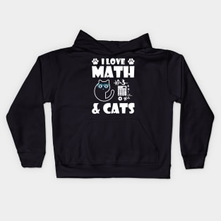 I Love Math And Cats Cute Kitty Cat Feline Lover Kids Hoodie